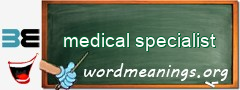 WordMeaning blackboard for medical specialist